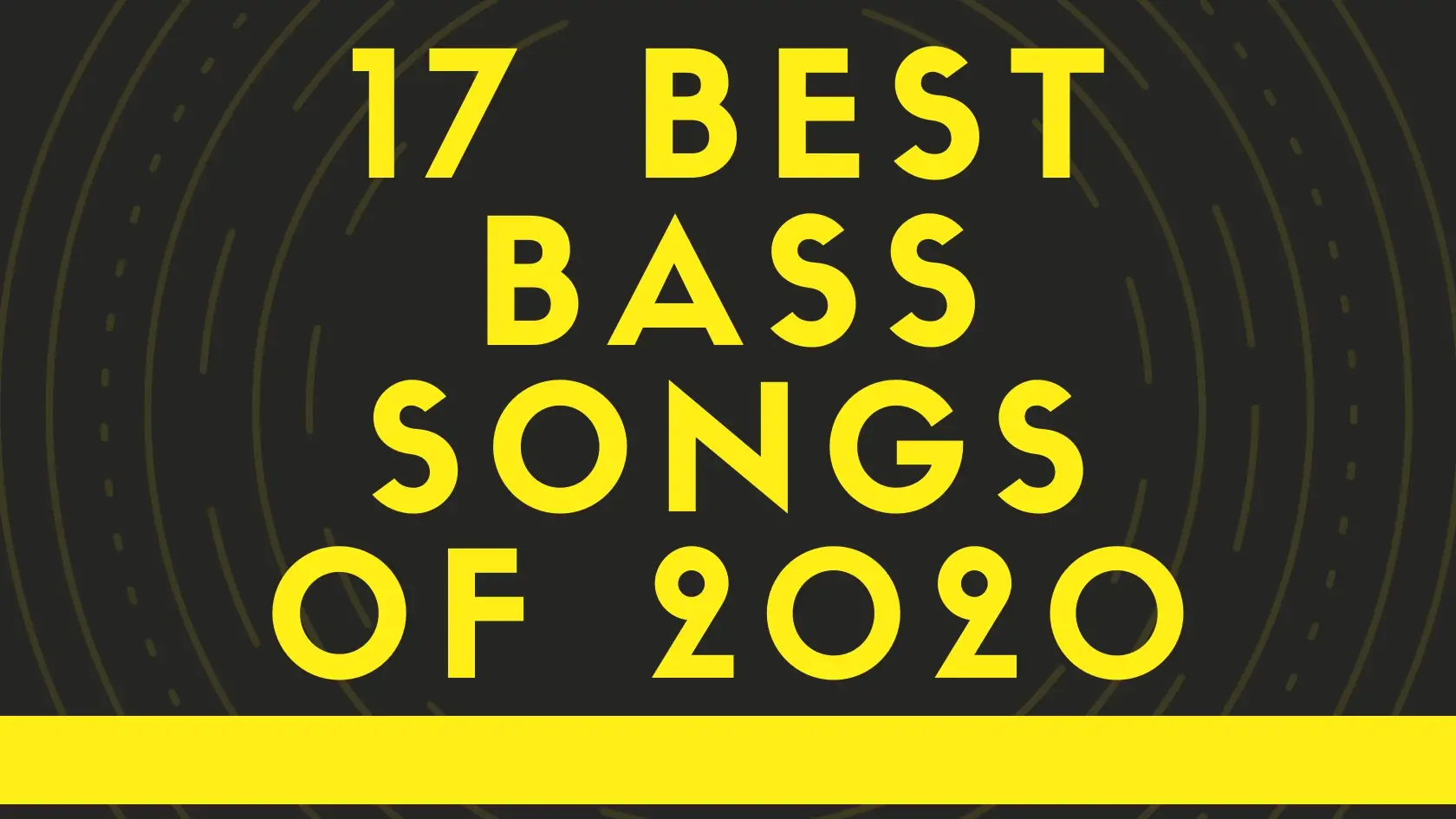 17 Best Bass Songs of 2020 | Sharpens