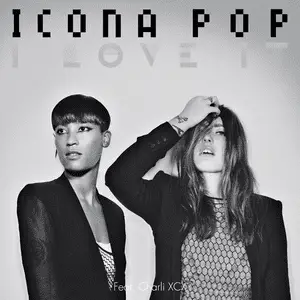 Icona Pop by I Love It ft. Charli XCX